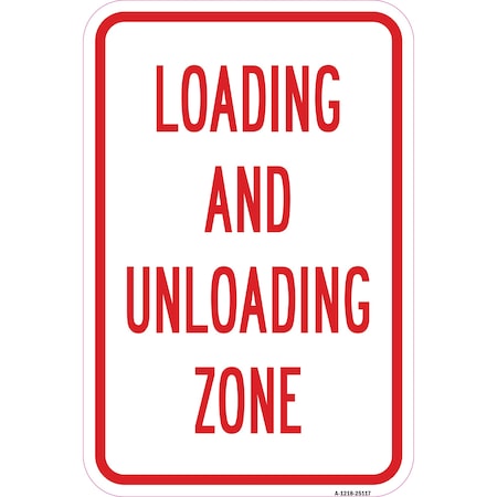 Signmission Loading And Unloading Zone, Heavy-Gauge Aluminum, 12" x 18", A-1218-25117 A-1218-25117